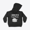 I Woke Up In Feast Mode Toddler Hoodie